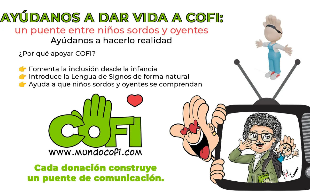 Ayúdame a crear COFI, la serie inclusiva sobre Lengua de Signos