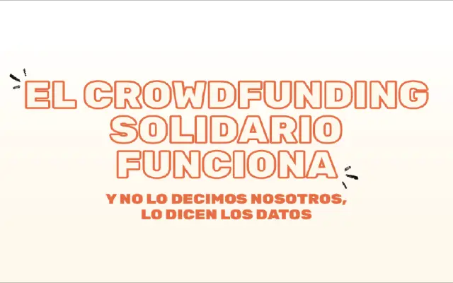 El crowdfunding solidario funciona. Lo dicen los datos